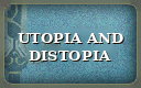 Utopia and distopia