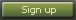 Sign up